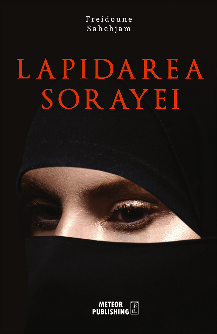 Lapidarea Sorayei – Freidoune Sahebjam tradusa de Daniel Voicea